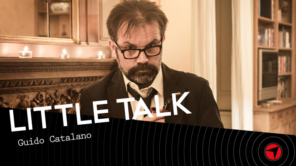 LITTLE TALK – Guido Catalano