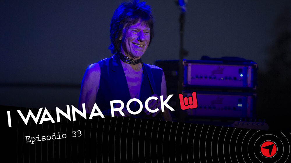 I WANNA ROCK – Episodio 33