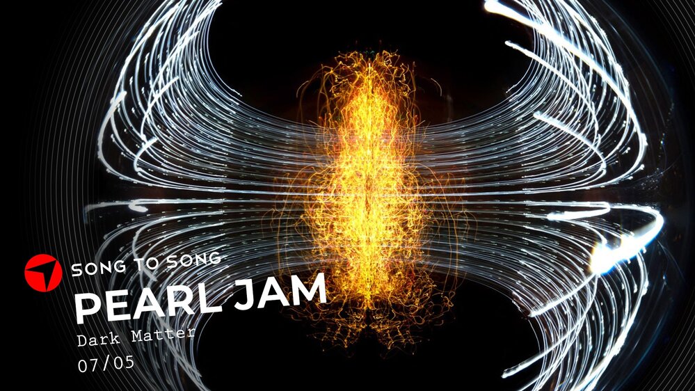 Song To Song: Pearl Jam - Dark Matter
