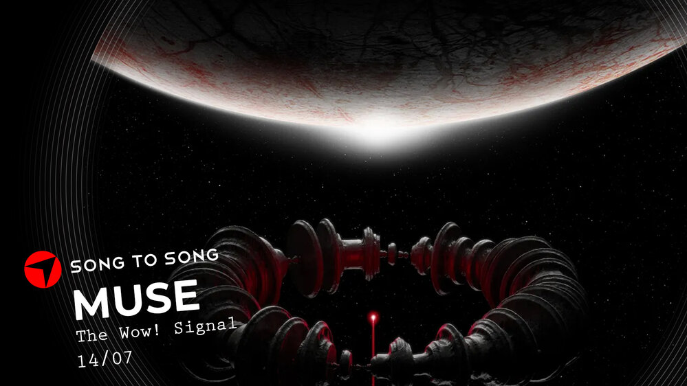 Song To Song: Muse - The Wow! Signal