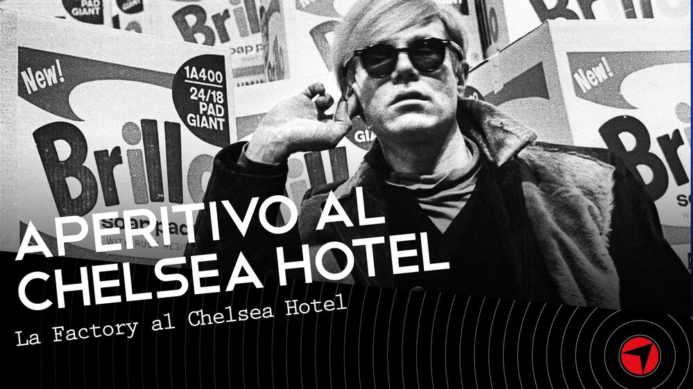 APERITIVO AL CHELSEA HOTEL – LA FACTORY AL CHELSEA HOTEL