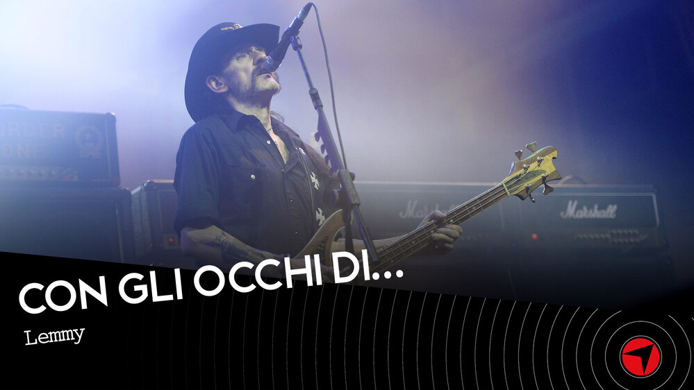 Con gli occhi di…Lemmy 