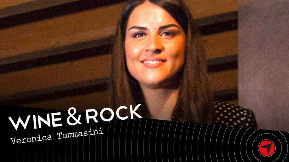 Wine & Rock – Veronica Tommasini