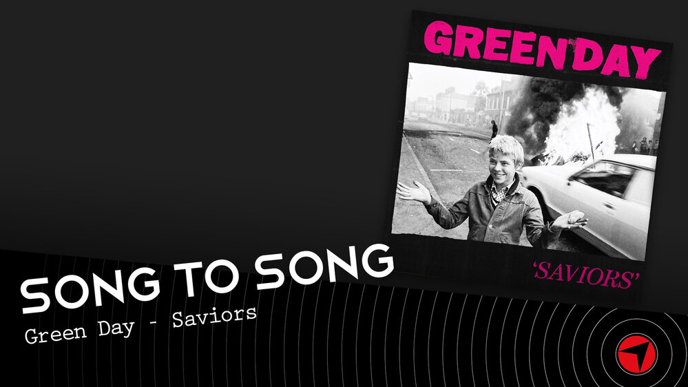 Song To Song –  Green Day - Saviors