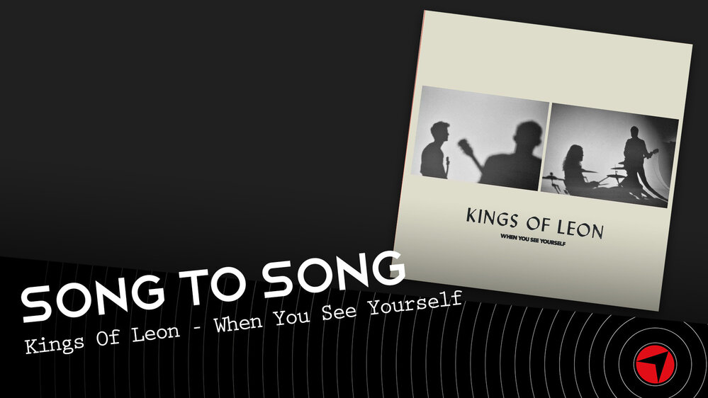  Kings Of Leon - When You See Yourself