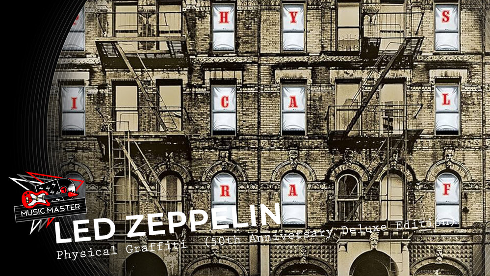 Music Master: Led Zeppelin - Physical Graffiti (50th Anniversary)