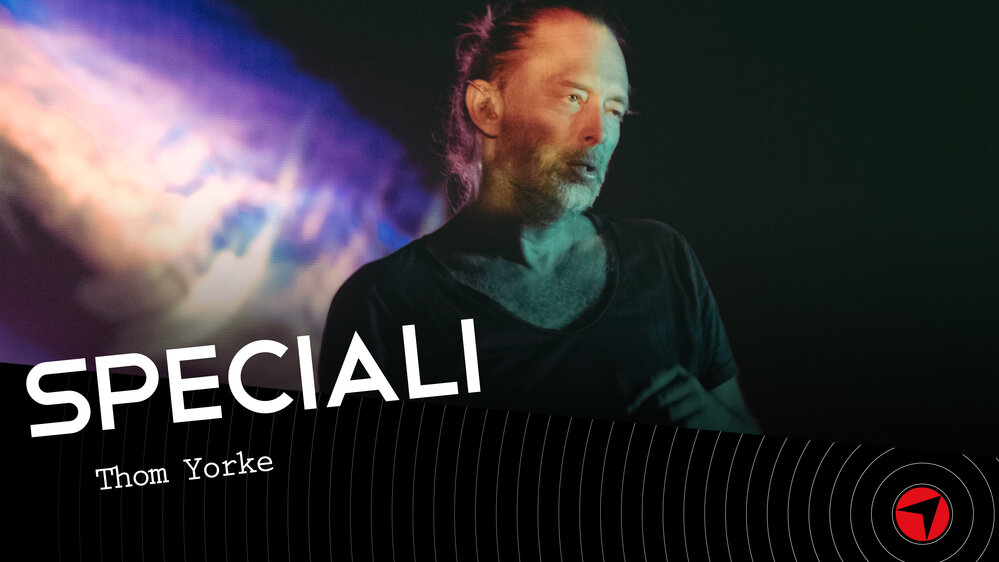 Speciale Thom Yorke