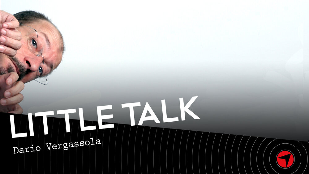 Little Talk - Dario Vergassola