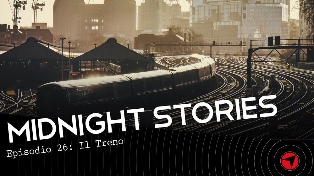 Midnight Stories ep.26: In Treno