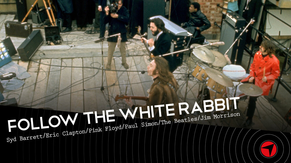 Follow The White Rabbit Ep.6 (Syd Barrett/Eric Clapton/Pink Floyd/Paul Simon/The Beatles/The Doors)