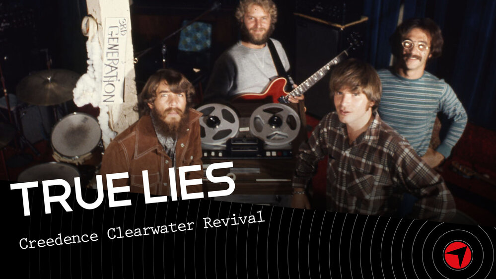 True Lies - Creedence Clearwater Revival