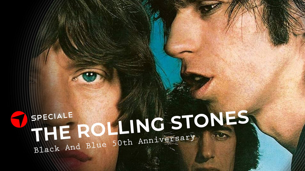 Speciale Rolling Stones – Black And Blue