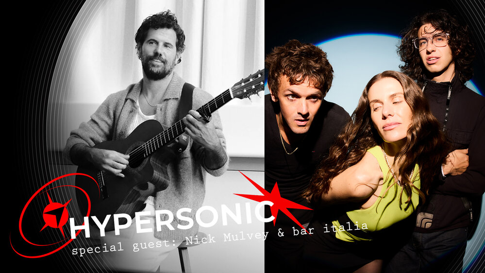 Hypersonic S2 Ep.4 - Nick Mulvey/Bar Italia