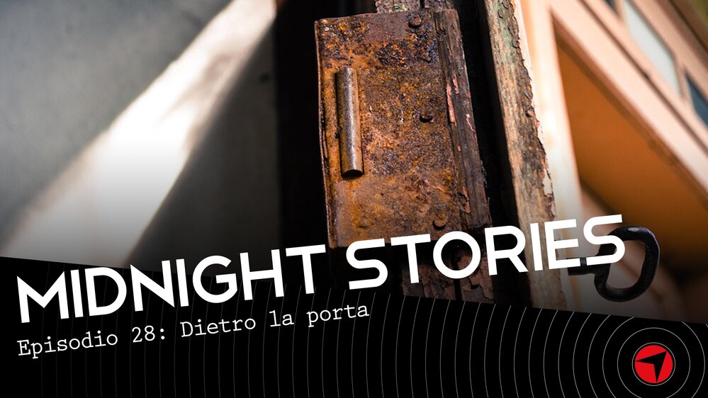 Midnight Stories - Ep 28: Dietro la porta