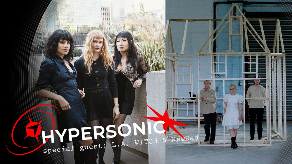 Hypersonic S2 Ep.1 - Special Guest: L.A.WITCH / NewDad