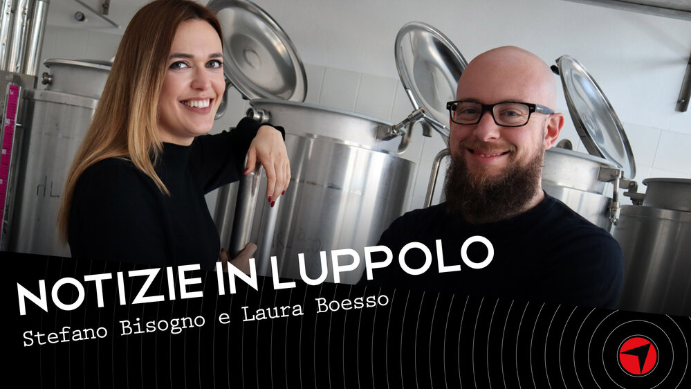 Notizie In Luppolo - Stefano Bisogno e Laura Boesso