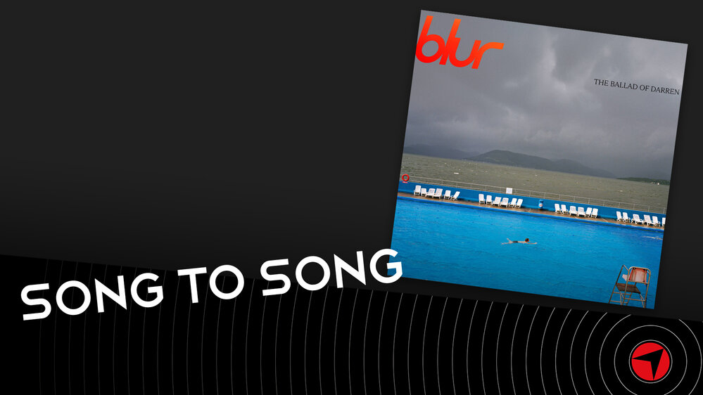 Song To Song – Blur - The Ballad Of Darren