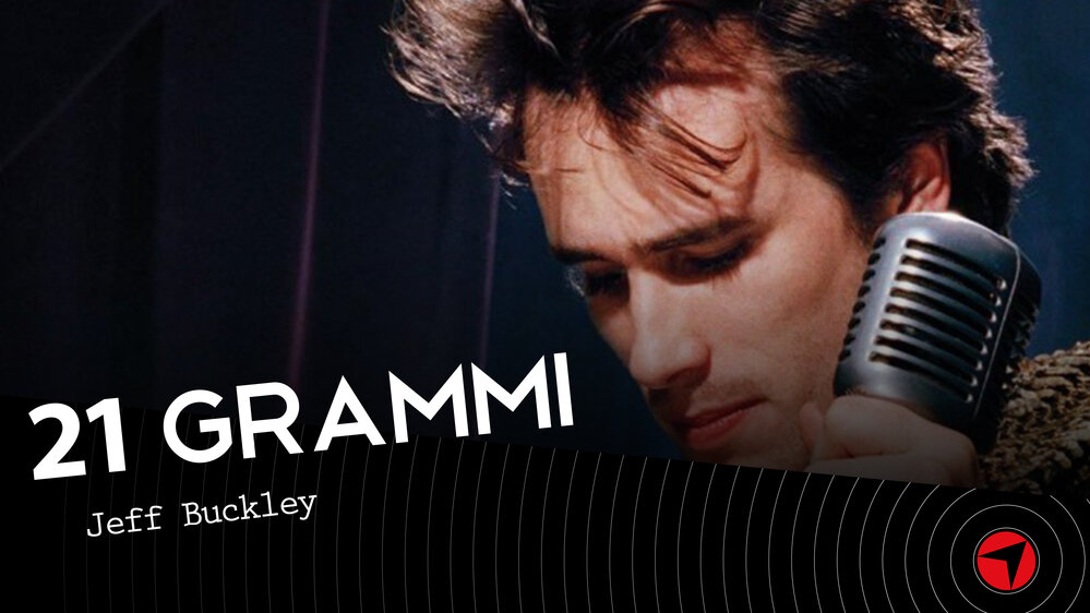 21 GRAMMI - Jeff Buckley 