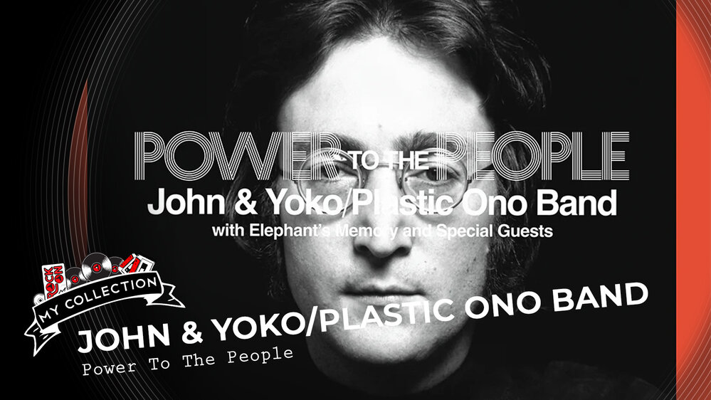 My Collection – John &Yoko/Plastic Ono Band– Power To The People