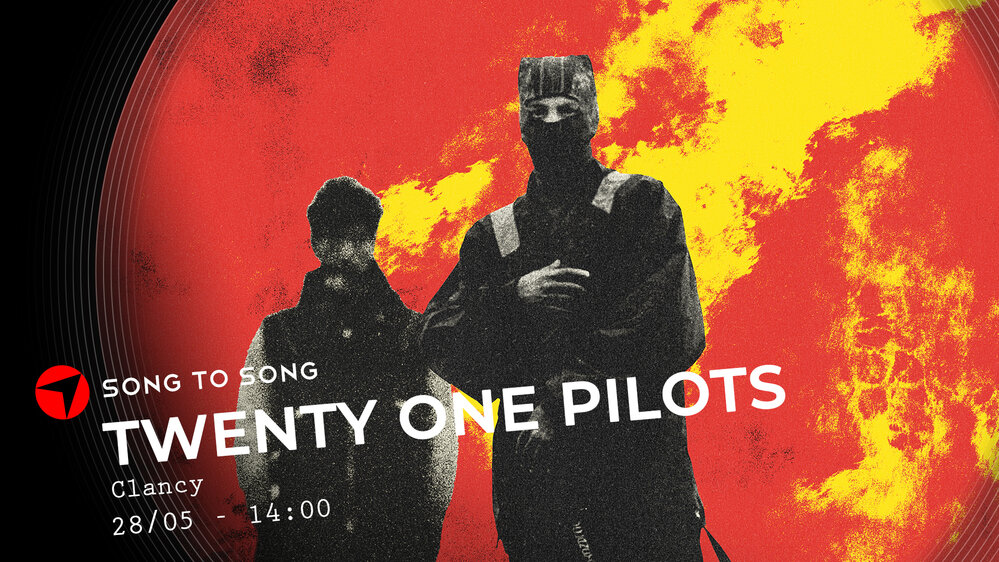 Song To Song: Twenty One Pilots - Clancy