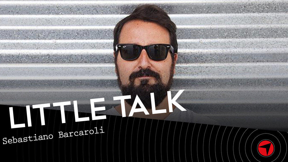 Little Talk – Sebastiano Barcaroli