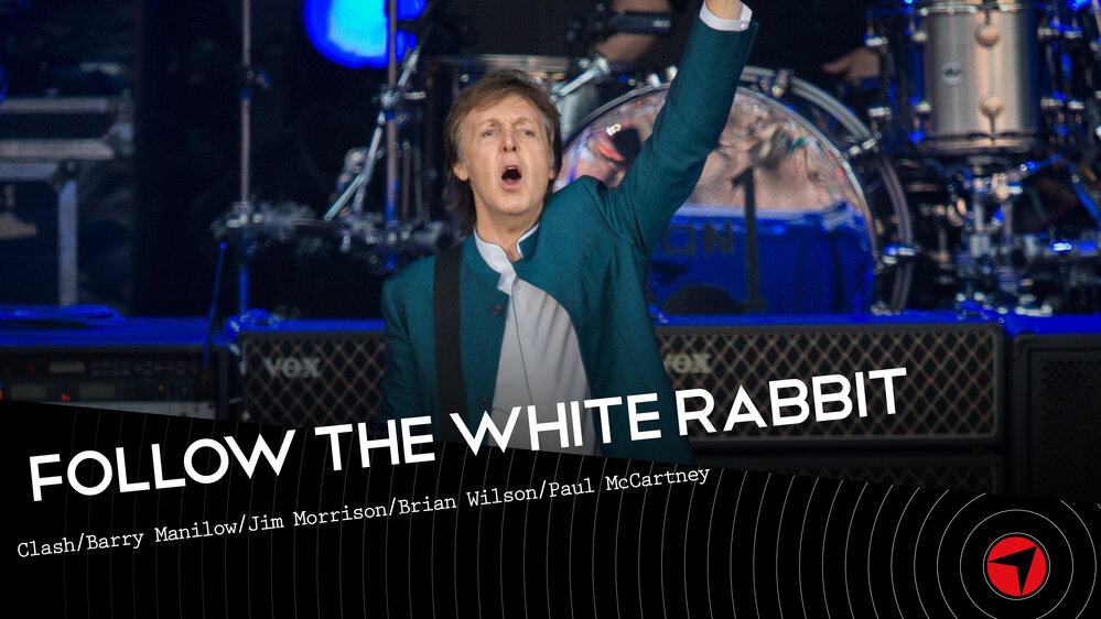 Follow The White Rabbit - Ep.22 (The Clash/Barry Manilow e Jim Morrison/Paul McCartney/Brian Wilson)