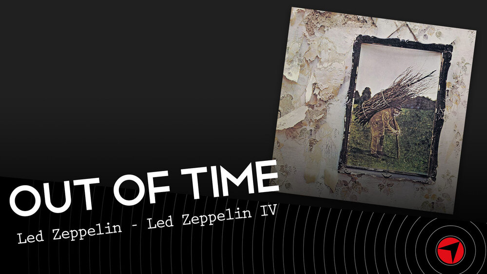 Out Of Time  - Led Zeppelin – Led Zeppelin IV