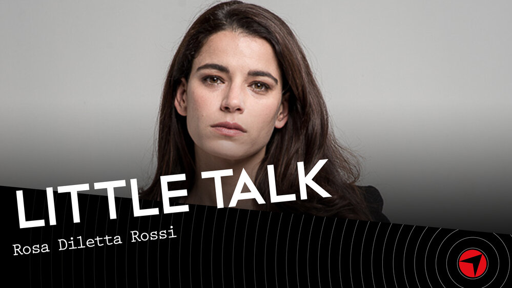 Little Talk – Rosa Diletta Rossi