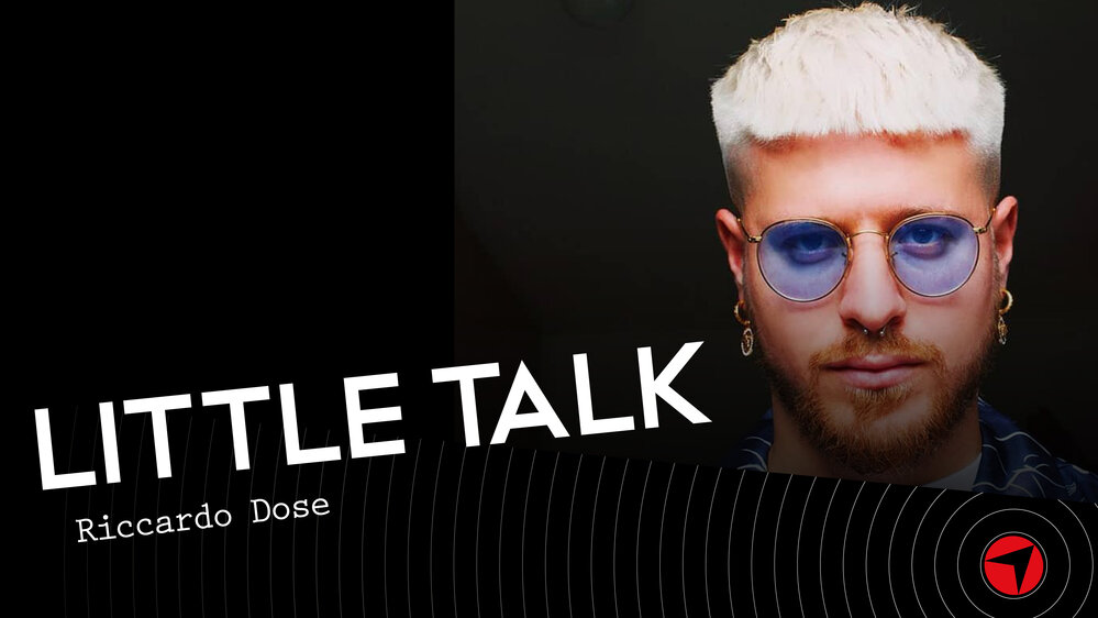 Little Talk – Riccardo Dose
