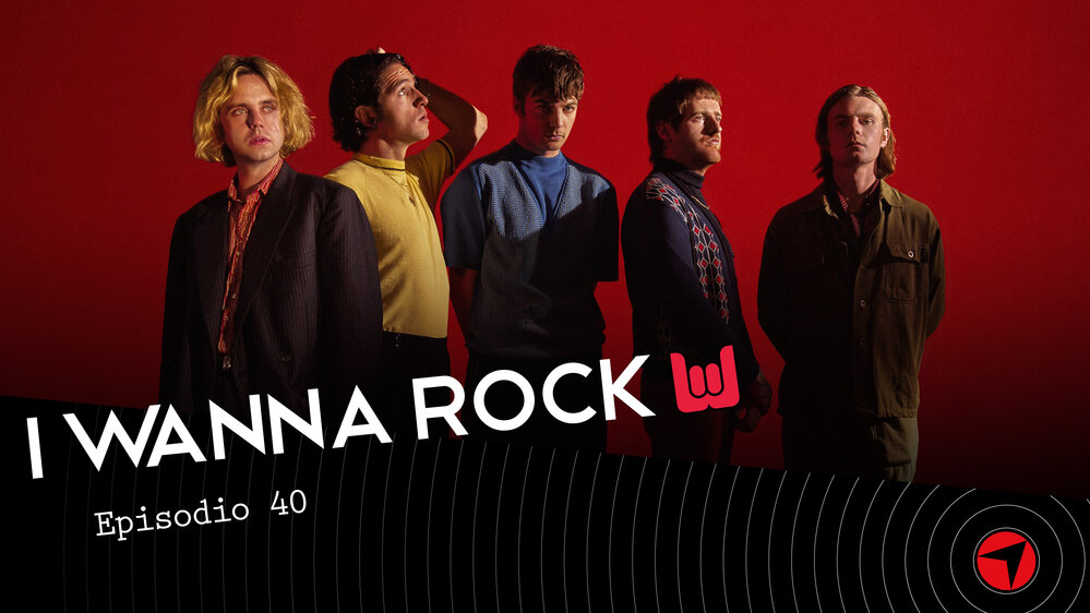 I WANNA ROCK – Episodio 40