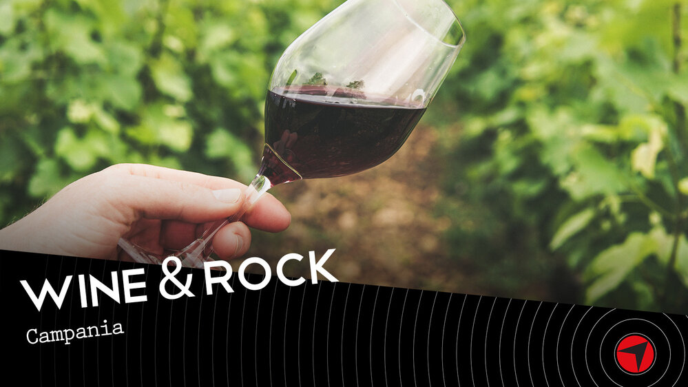 Wine & Rock – Campania 