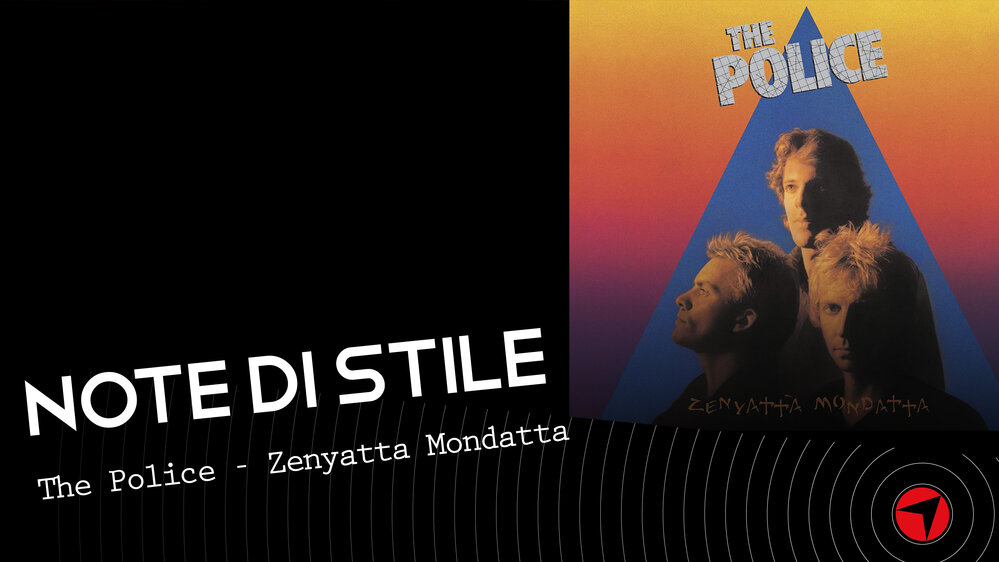 Note di Stile - The Police: "Zenyatta Mondatta"
