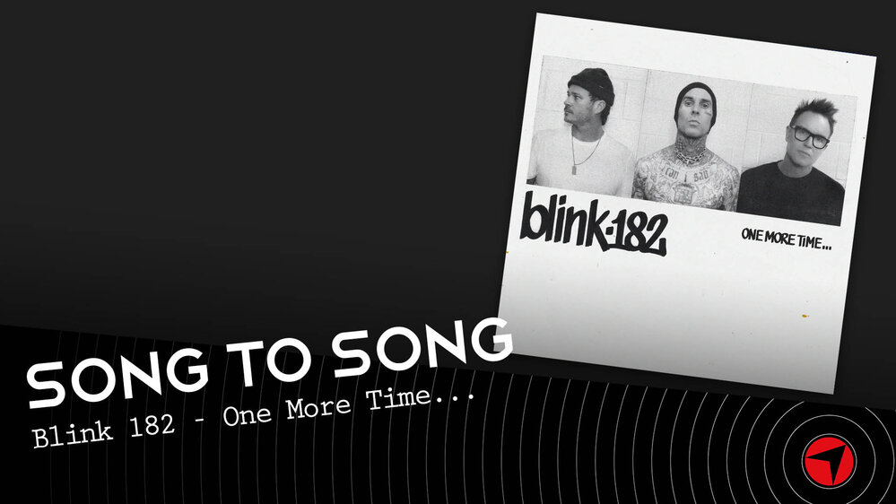 Song To Song – Blink-182 – One More Time