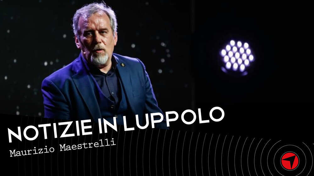 NOTIZIE IN LUPPOLO - Maurizio Maestrelli