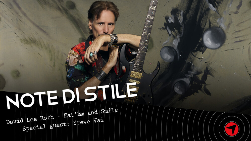 Note di Stile - David Lee Roth:"Eat'Em and Smile" (special guest Steve Vai)