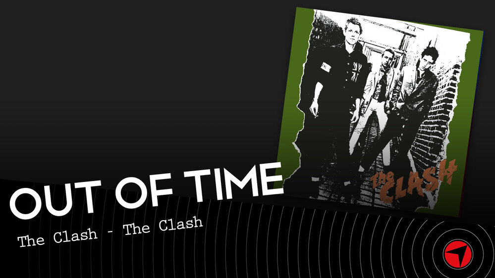 Out Of Time: The Clash - The Clash