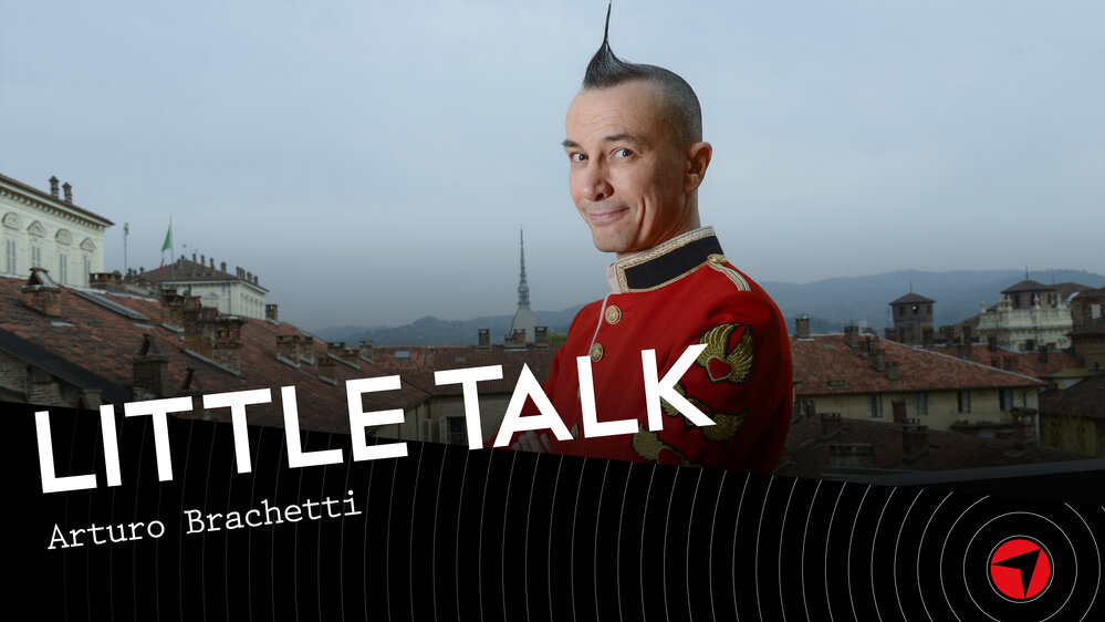 Little Talk –  Arturo Brachetti
