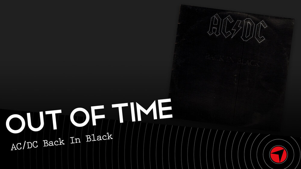 Out Of Time Ep1: AC/DC – Back In Black